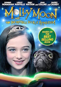 Watch Molly Moon and the Incredible Book of Hypnotism