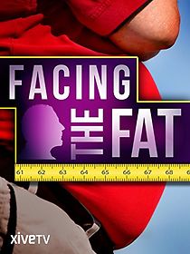 Watch Facing the Fat