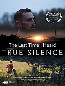 Watch The Last Time I Heard True Silence