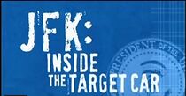 Watch JFK: Inside the Target Car