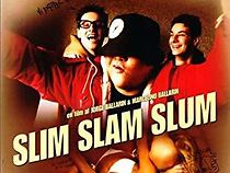 Watch Slim Slam Slum