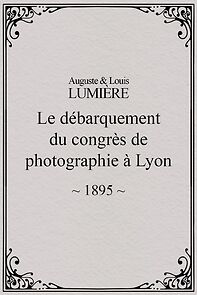 Watch The Photographical Congress Arrives in Lyon (Short 1895)
