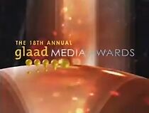 Watch 18th Annual GLAAD Media Awards (TV Special 2007)