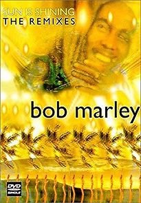 Watch Bob Marley: Sun Is Shining - The Remixes