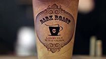 Watch Dark Roast