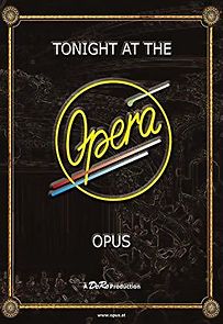 Watch Opus - Tonight at the Opera