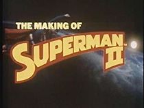 Watch The Making of 'Superman II'