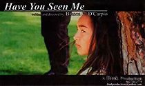 Watch Have You Seen Me