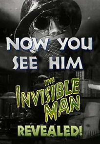 Watch Now You See Him: The Invisible Man Revealed!