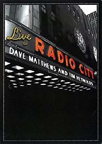 Watch Dave Matthews & Tim Reynolds: Live at Radio City