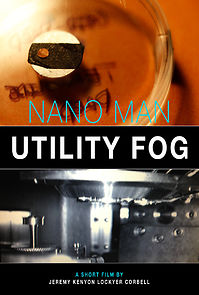 Watch Nano Man: Utility Fog (Short 2015)