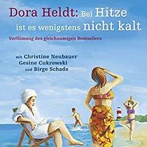 Watch Dora Heldt: Bei Hitze ist es wenigstens nicht kalt