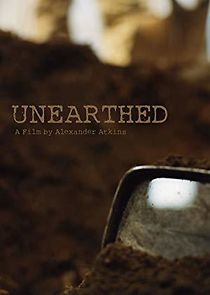 Watch Unearthed