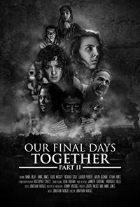 Watch Our Final Days Together Part II