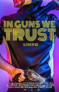 Watch In Guns We Trust