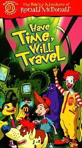 Watch The Wacky Adventures of Ronald McDonald: Have Time, Will Travel