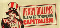 Watch Henry Rollins: Live Tour - Capitalism (TV Special 2012)