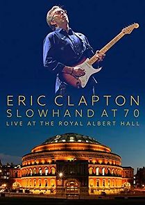 Watch Eric Clapton: Live at the Royal Albert Hall