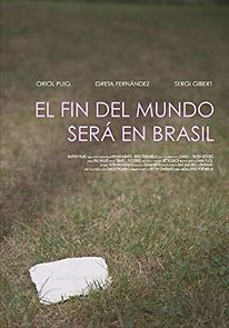 Watch El fin del mundo será en Brasil