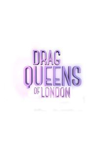 Watch Drag Queens of London