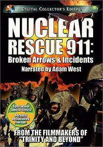 Watch Nuclear Rescue 911: Broken Arrows & Incidents