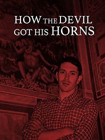 Watch How the Devil Got His Horns: A Diabolical Tale