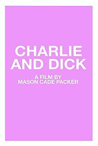 Watch Charlie and Dick