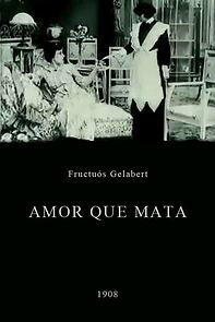 Watch Amor que mata (Short 1908)