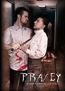 Watch Pra/ey: A Vampire Film Short by Lia Scott Price