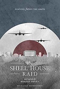 Watch The Shell House Raid