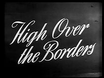 Watch High Over the Borders (Short 1942)