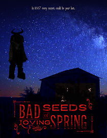 Watch Bad Seeds of Loving Spring