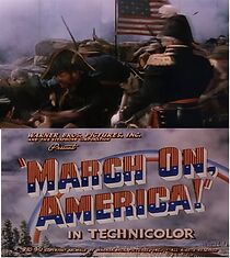 Watch March on, America! (Short 1942)