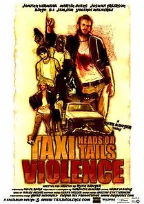 Watch Taxi Violence: Heads or Tails