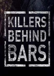 Watch Killers Behind Bars