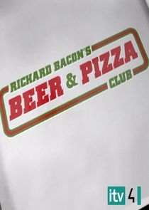 Watch Richard Bacon's Beer & Pizza Club