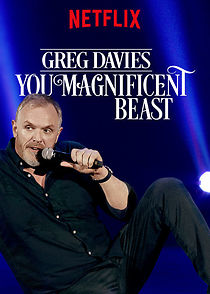 Watch Greg Davies: You Magnificent Beast