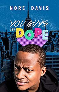 Watch Nore Davis: You Guys Are Dope