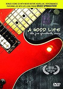 Watch A Good Life: The Joe Grushecky Story