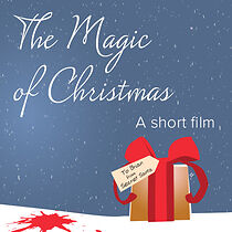 Watch The Magic of Christmas (Short 2015)