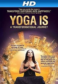 Watch Yoga Is: A Transformational Journey