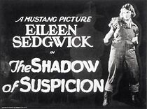 Watch The Shadow of Suspicion (Short 1921)