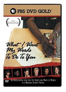 Watch What I Want My Words to Do to You: Voices from Inside a Women's Maximum Security Prison