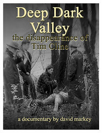 Watch Deep Dark Valley: The Disappearance of Tim Cline (Short 2004)