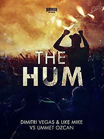 Watch Dimitri Vegas & Like Mike vs. Ummet Ozcan: The Hum
