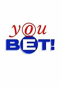 Watch You Bet!