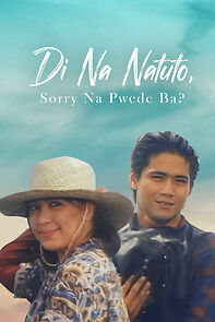 Watch Di na natuto (Sorry na, puede ba?)