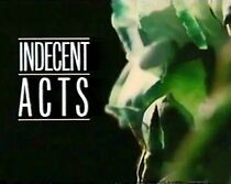 Watch Indecent Acts