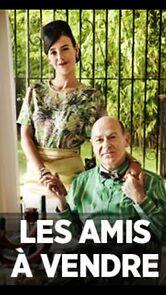 Watch Les amis à vendre