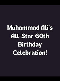Watch Muhammad Ali's All-Star 60th Birthday Celebration! (TV Special 2002)